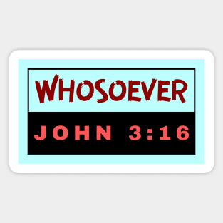 Whosoever | Christian Bible Verse John 3:16 Magnet